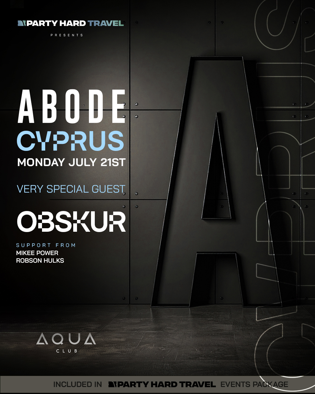 Promotional poster for Abode Cyprus at Aqua Club featuring Obskür with support from Mikee Power and Robson Hulks on July 21st