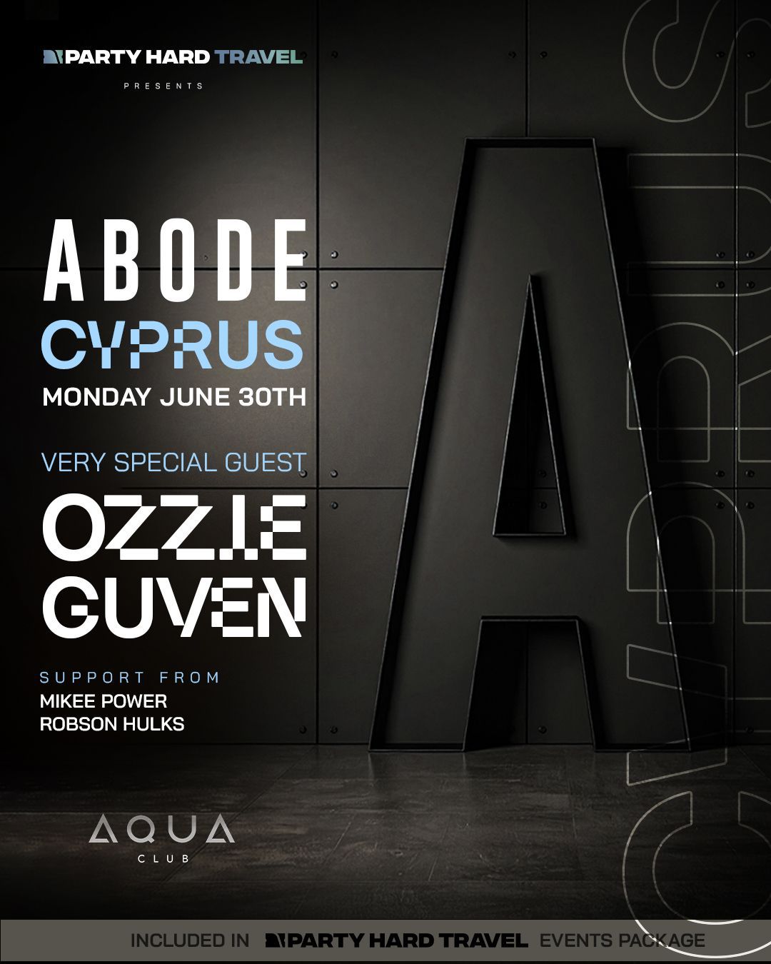 Promotional poster for Abode Cyprus at Aqua Club featuring Ozzie Guven with support from Mikee Power and Robson Hulks on June 30th