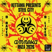 Kettama presents steel city amnesia ibiza
